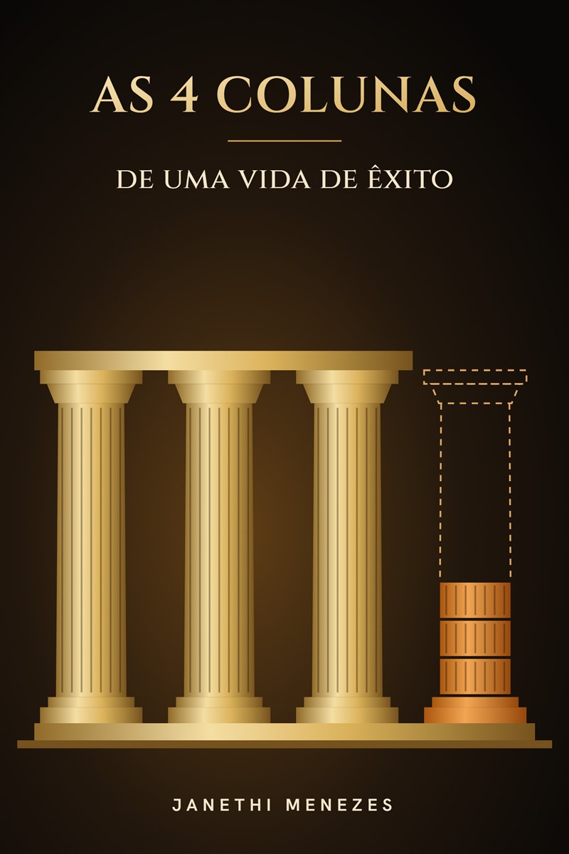 Capa do livro As 4 colunas de uma vida de êxito, com três colunas douradas erguidas e a quarta em construção
